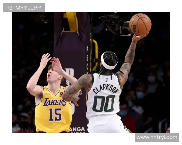 风云直播湖人对决爵士精彩赛事回顾与分析尽在此处